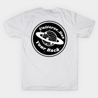Universe has your back T-Shirt